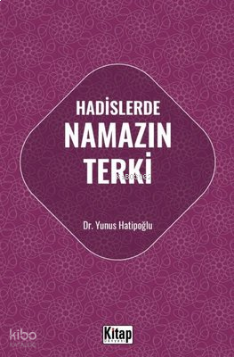 Hadislerde Namazın Terki