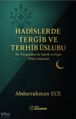 Hadislerde Terğîb ve Terhîb Üslubu | benlikitap.com