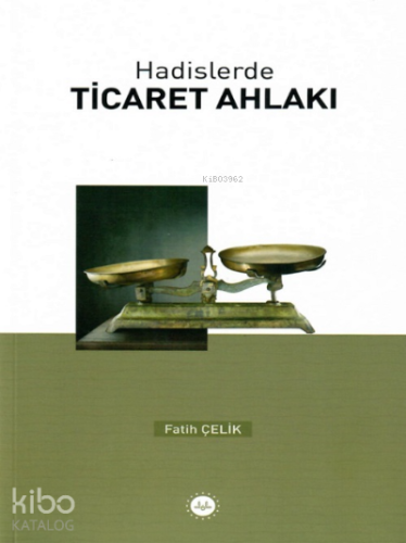 Hadislerde Ticaret Ahlakı | benlikitap.com
