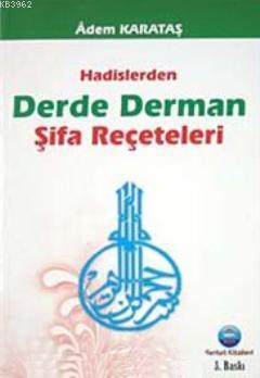 Hadislerden Derde Derman Şifa Reçeteleri | benlikitap.com