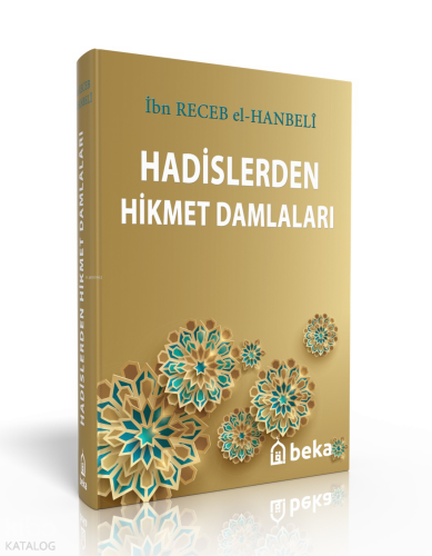 Hadislerden Hikmet Damlaları