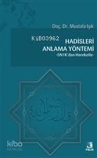 Hadisleri Anlama Yöntemi 5N1K' dan Hareketle