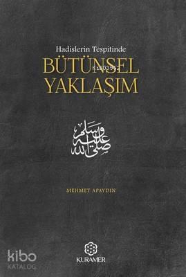 Hadislerin Tespitinde Bütünsel Yaklaşım