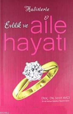 Hadislerle Evlilik ve Aile Hayatı | benlikitap.com