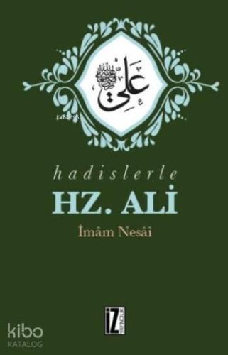 Hadislerle Hz. Ali