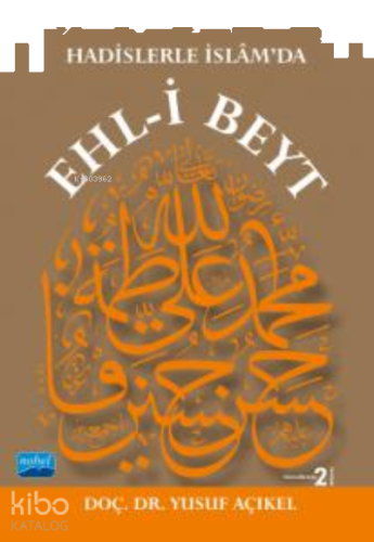 Hadislerle İslâm’da EHL-İ BEYT