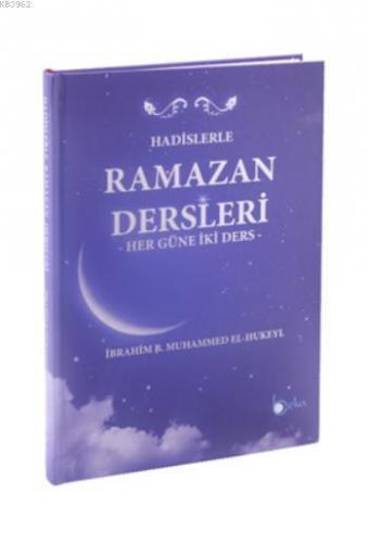 Hadislerle Ramazan Dersleri (Ciltli) -  Her Güne İki Ders