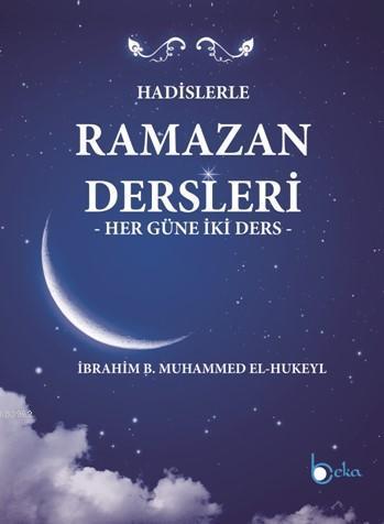 Hadislerle Ramazan Dersleri -  Her Güne İki Ders