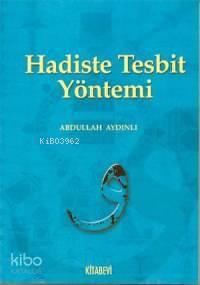Hadiste Tesbit Yöntemi | benlikitap.com