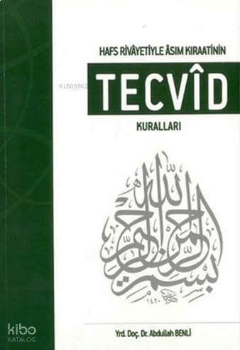 Hafs Rivâyetiyle Âsım Kıraatinin Tecvîd Kuralları