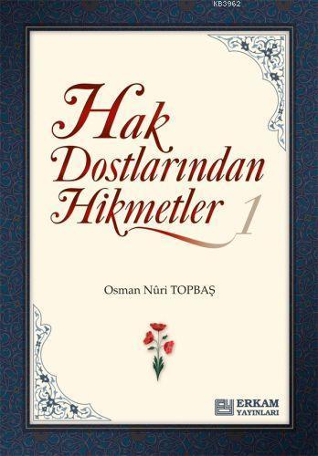 Hak Dostlarından Hikmetler - 1 | benlikitap.com