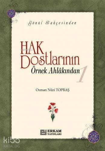 Hak Dostlarının Örnek Ahlâkından - 1 (Ciltli) | benlikitap.com