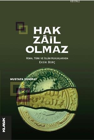 Hak Zâil Olmaz | benlikitap.com