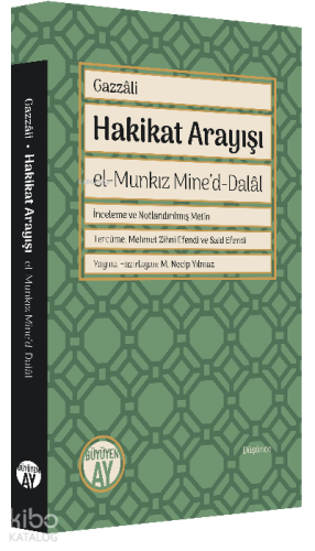 Hakikat Arayışı;el-Munkız Mine’d-Dalâl