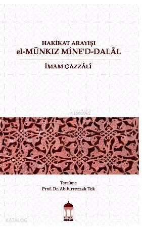 Hakikat Arayışı el-Münkız Mine'd-Dalâl (Türkçe)