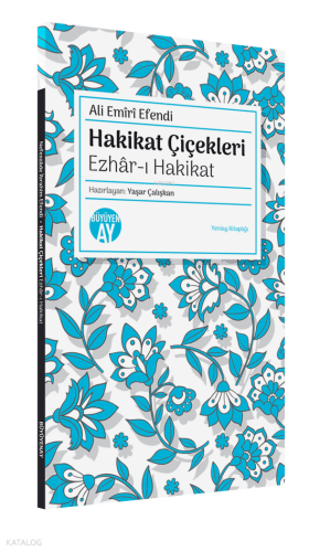 Hakikat Çiçekleri;Ezhâr-ı Hakikat