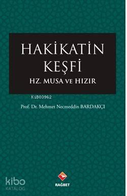 Hakikatin Keşfi; Hz.Musa ve Hızır