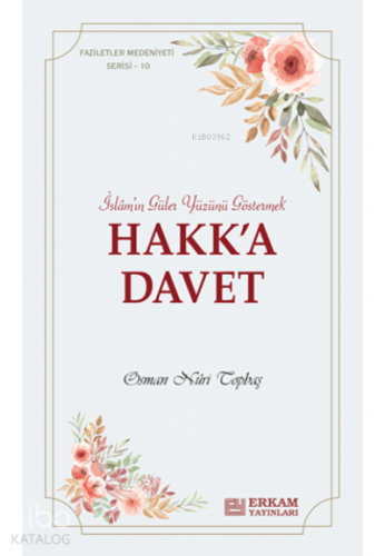 Hakk'a Davet;Faziletler Medeniyeti Serisi - 10