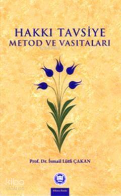 Hakkı Tavsiye Metod ve Vasıtaları | benlikitap.com
