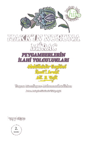 Hakk'ın Nuruna Mirac; Peygamberlerin İlahi Yolculukları | benlikitap.c