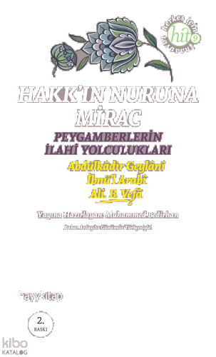 Hakk'ın Nuruna Mirac; Peygamberlerin İlahi Yolculukları