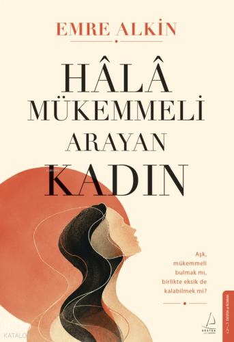Hâlâ Mükemmeli Arayan Kadın | benlikitap.com