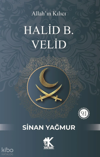Halid B. Velid;Allah'ın Kılıcı | benlikitap.com