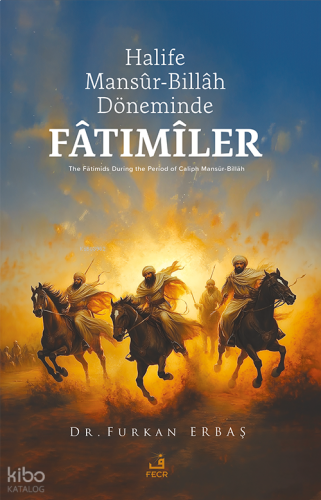 Halife Mansûr-Billâh Döneminde - Fâtımîler