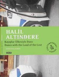 Halil Altındere Kayıplar Ülkesiyle Dans | benlikitap.com