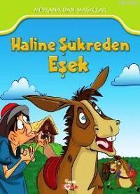 Haline Şükreden Eşek; Mevlana'dan Masallar (7+ Yaş) | benlikitap.com