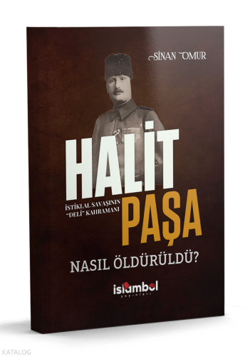 Halit Paşa Nasıl Öldürüldü?