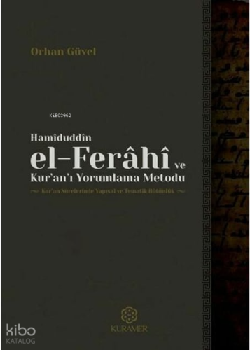 Hamiduddin El Ferahi Ve Kuranı Yorumlama Metodu