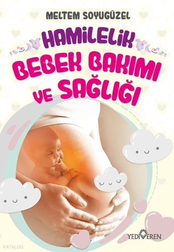 Hamilelik, Bebek Bakımı ve Sağlığı