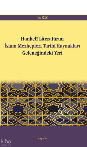 Hanbelî Literatürün İslam Mezhepleri Tarihi Kaynakları Geleneğindeki Yeri