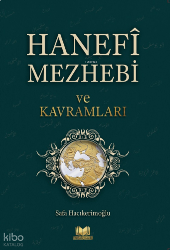 Hanefi Mezhebi ve Kavramları