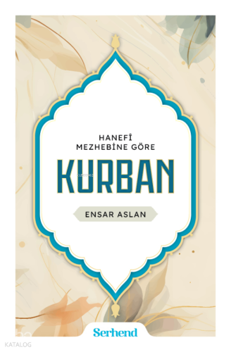 Hanefi Mezhebine Göre Kurban