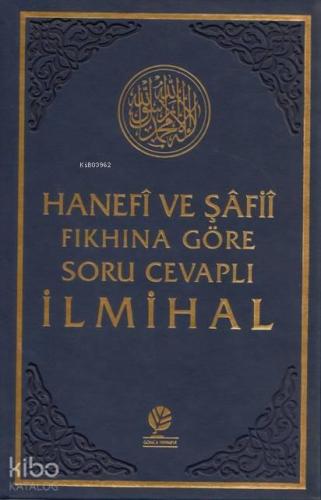 Hanefi ve Şafii Fıkhına Göre Soru Cevaplı İlmihal | benlikitap.com