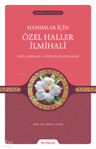 Hanımlar İçin Özel Haller İlmihali