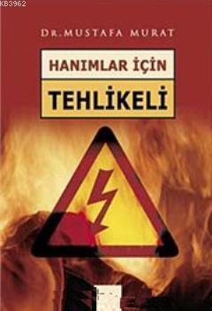 Hanımlar İçin Tehlikeli | benlikitap.com