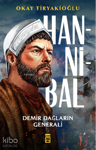 Hannibal & Demir Dağların Generali