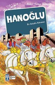 Hanoğlu / Bir Selçuklu Kahramanı | benlikitap.com