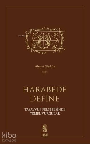 Harabede Define; Tasavvuf Felsefesinde Temel Vurgular