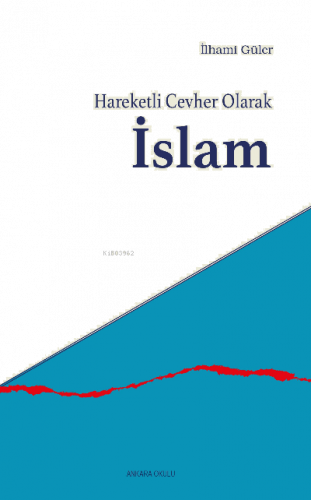 Hareketli Cevher Olarak İslam | benlikitap.com