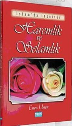 Haremlik ve Selamlık İslamda Tesettür | benlikitap.com