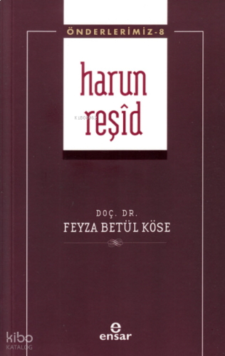 Harun Reşid - Önderlerimiz 8