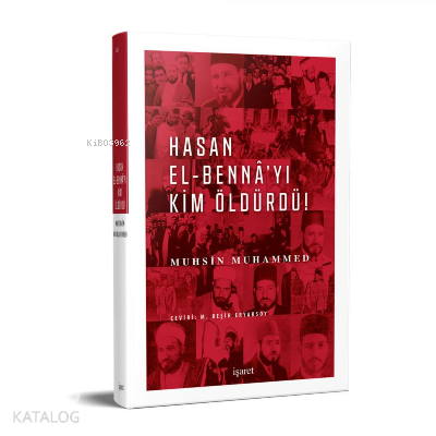 Hasan El-Benna'yı Kim Öldürdü! | benlikitap.com