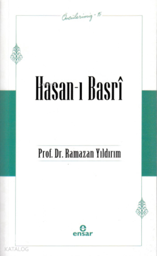 Öncülerimiz-15 Hasan-ı Basrî | benlikitap.com