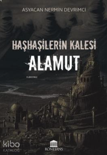 Haşhaşilerin Kalesi Alamut