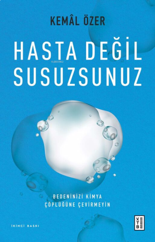 Hasta Değil Susuzsunuz;Bedeninizi Kimya Çöplüğüne Çevirmeyin | benliki
