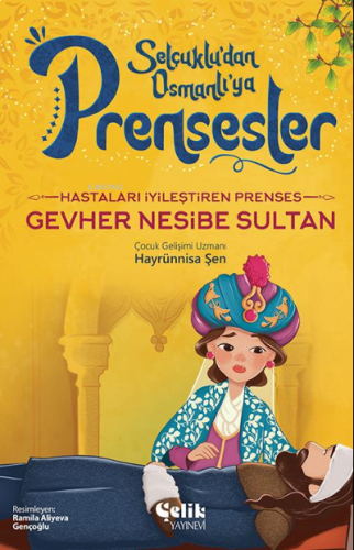 Hastaları İyileştiren Prenses;Gevher Nesibe Sultan | benlikitap.com